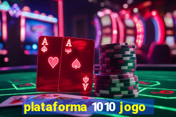 plataforma 1010 jogo